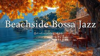 Autumn Beachside Bossa Nova Jazz Music & Seawave Sounds for Relax, Work, Study, Focus 