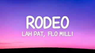 Lah Pat - Rodeo Remix (Lyrics) ft. Flo Milli