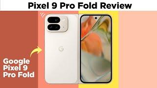 Google Pixel 9 Pro FOLD - Honest & Detailed Review that ACTUALLY helps decide! [Fold vs. 9 Pro]