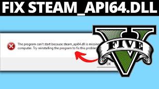 Fix steam_api64.dll Not Found Error in GTA V