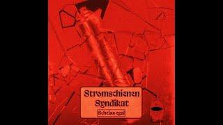 Stromschienen Syndikat - Scheiss Egal (District Red RMX)