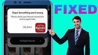 How To Fix Remini Oops! Something Went Wrong Problem Solve