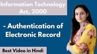 Authentication of Electronic Records- Information Technology Act, 2000. UGC NET &JRF December 2024.