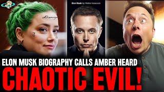 CHAOTIC EVIL! Amber Heard FINALLY Called Out In Elon Musk's New Biography: "Shes Like The Joker!"