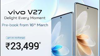 ViVO V27 5G price reveal ₹23,499 | best discount offer on pre-order 