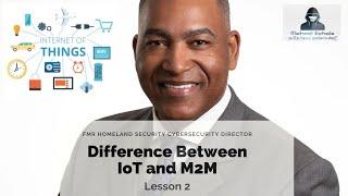 IoT Lesson 2 - Differences between IoT and M2M