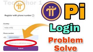 Pi Network Fix Please Use a Valid Phone Number Problem Solve || Pi Network Login Problem Solve