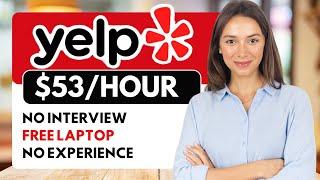 Yelp is Hiring Remote! Free Laptop No Phone No Interview Remote Work From Home Jobs 2025