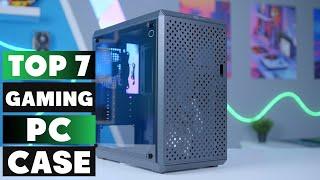 Top 7 Best Gaming PC Cases for Building Your Dream Rig: Ultimate Guide