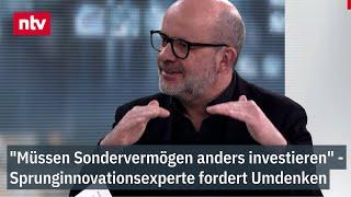 "Müssen Sondervermögen ganz anders investieren" - Sprunginnovationsexperte fordert Umdenken