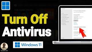 How to Turn Off or Disable Antivirus on Windows 11 - Full Guide