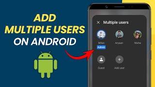 How to Set up Multiple User Accounts on Android