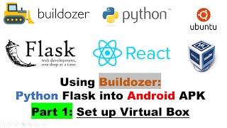 Using Buildozer: Python Flask into Android APK Part 1: Set up Virtual Box