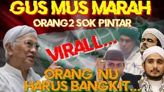 Gus Mus Marah Orang NU Harus Bangkit @Osarofficial