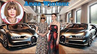 Anna Wintour's New York Home & Long Island Farmhouse | Cars, Huge Net Worth and Life at 75