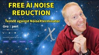 You NEED this NOW! Testing GraXpert's INSANE AI noise reduction on broadband and narrowband!