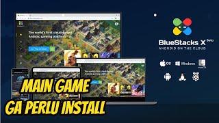 Main Game Mobile Ga Perlu Install, Cobain Cloud Gaming Di Bluestacks X