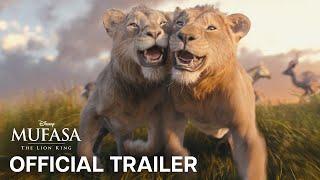 Mufasa The Lion King   Official Trailer