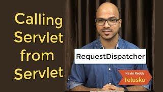 #7 Servlet and JSP Tutorial | RequestDispatcher | Calling a Servlet from Servlet