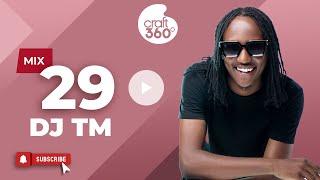 Craft360 Mix Ep 29 Dj TM #CarribeanVibez