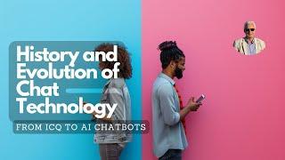 The History and Evolution of Chat Technology: From ICQ to AI Chatbots