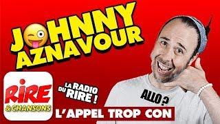 Johnny Aznavour - L'appel trop con de Rire & Chansons