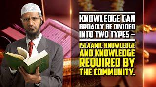 Knowledge can Broadly be Divided into 2 Types — Islamic Knowledge & Knowledge Required by Community