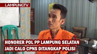 Honorer Pol PP Lampung Selatan Nyalo CPNS Ditangkap Polisi