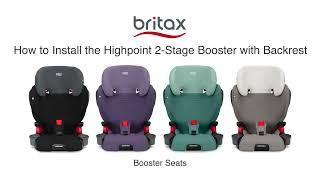 How To Install Britax Highpoint 2-Stage Belt-Positioning Booster Car Seats With Backrest