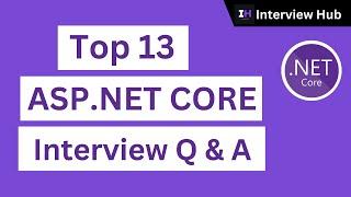 Top 13 ASP.NET CORE Interview Questions and Answers for Beginner or Fresher