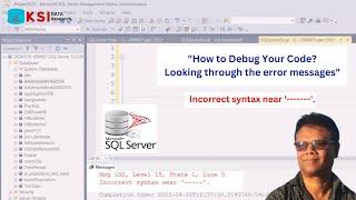 Incorrect syntax near......II How to debug your error message II For Beginner II SQL Server II