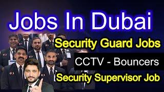 Dubai Security Guard Jobs | Jobs in Dubai Security | CCTV operator jobs | Security Supervisor jobs |