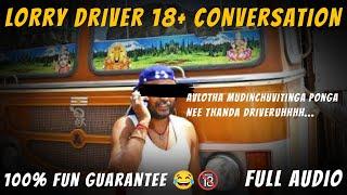 Avlotha Midichu Vitinga Ponga  | Nee Thanda Driver uhhh  | Lorry Driver 18+ Conversation.