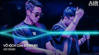 Vở Kịch Của Em Remix - Gạt Nước Mắt Của Anh Thật Sâu Vào Đáy Lòng Remix - Nhìn Em Lần Cuối Remix