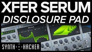 Serum Tutorial - GORGEOUS Disclosure & Flume Style Pad / Chord Synth