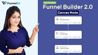 Funnel Builder 2.0: The All-New Canvas Mode, Seamless A/B Testing & More