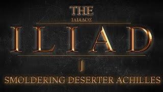 The Iliad by Homer: Book 1: Smoldering Deserter Achilles + Commentary (Audiobook w/ music & sfx)