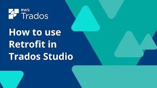 How to use Retrofit in Trados Studio