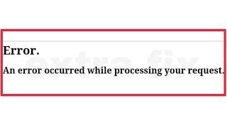 SSC Website Fix An error occurred while processing your request Problem Staff Selection Commission