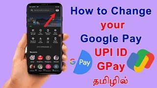 How To Change Google Pay UPI Id in Tamil  change UPI ID  UPID GPay