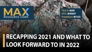 Max Resources; Recapping 2021 and What to look forward to in 2022