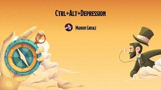 [DevFest Nantes 2022] Ctrl+Alt+Depression