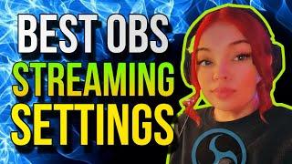 Best OBS Studio Streaming Settings- Quick & Easy Setup, High Quality Streams