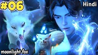 Journey Of Moonlight Fox Spirit New Series The Charm Of Soul Beast Ep 6 Explained @Animeforyou17