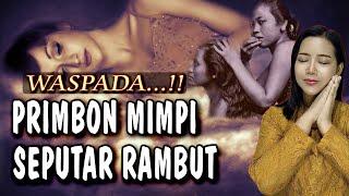 ARTI MIMPI RAMBUT YANG SERING MENJADI KENYATAAN | TAFSIR MIMPI RAMBUT PRIMBON JAWA