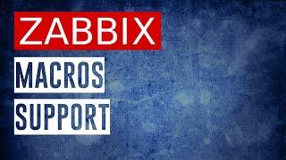 ZABBIX Macros Support