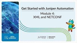 Get Started with Juniper Automation: Module 4 - XML and NETCONF