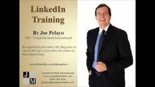 LinkedIn Training by Joe "Mr. Network" Pelayo