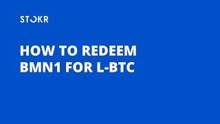 How to Redeem BMN1 on STOKR for L-BTC