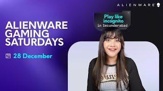 Alienware Gaming Saturdays ft. Play Like Incognito | 28 December | Valorant